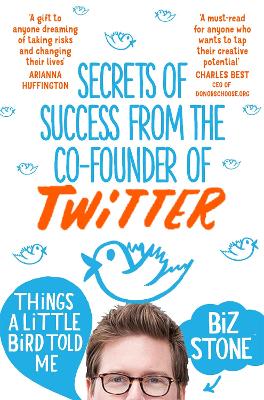 THINGS-A-LITTLE-BIRD-TOLD-ME-PB-BIZ-STONE.jpg THINGS A LITTLE BIRD TOLD ME PB - BIZ STONE