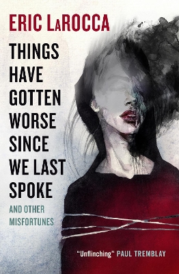 THINGS HAVE GOTTEN WORSE SINCE WE LAST SPOKE AND OTHER MISFO