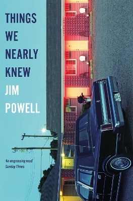 THINGS WE NEARLY KNEW - JIM POWELL