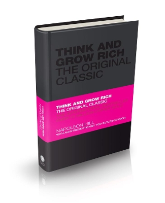 THINK AND GROW RICH: THE ORIGINAL CLASSIC HC - NAPOLEON HILL