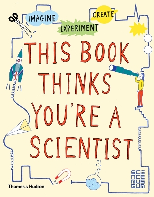 THIS-BOOK-THINKD-YOUARE-A-SCIENTIST-IMAGINE-EXPERIMENT-CRE.jpg THIS BOOK THINKD YOUARE A SCIENTIST : IMAGINE EXPERIMENT CRE