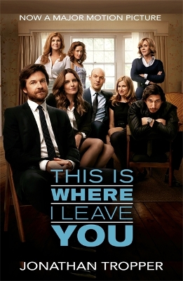 THIS IS WHERE I LEAVE YOU (TIE-IN) PB - JONATHAN TROPPER