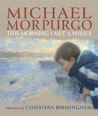 THIS MORNING I MET A WHALE  PB - SIR MICHAEL MORPURGO-CHRIST
