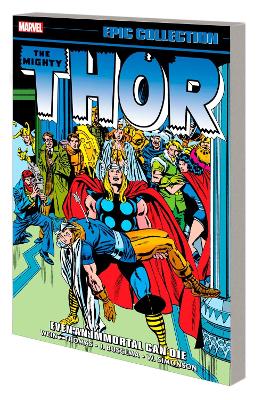 THOR EPIC COLLECTION: EVEN AN IMMORTAL CAN DIE   PB - LEN WE