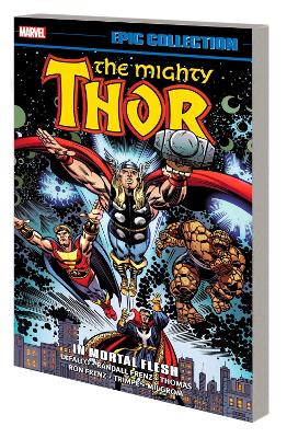 THOR EPIC COLLECTION: IN MORTAL FLESH   PB - TOM DEFALCO-RAN