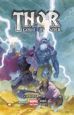 THOR: GOD OF THUNDER VOLUME 2: GODBOMB (MARVEL NOW)   PB - J
