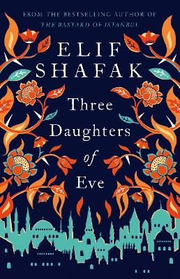 THREE-DAUGHTERS-OF-EVE-PB-ELIF-SHAFAK.jpg THREE DAUGHTERS OF EVE PB - ELIF SHAFAK