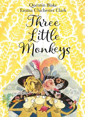 THREE LITTLE MONKEYS  HC - QUENTIN BLAKE-EMMA CHICHESTER CLA