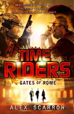 TIME RIDERS 5 : GATES OF ROME  PB - ALEX SCARROW