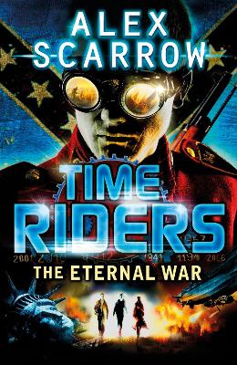 TIMERIDERS 4: THE ETERNAL WAR PB - ALEX SCARROW