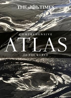 TIMES ATLASES : THE TIMES COMPREHENSIVE ATLAS OF THE WORLD