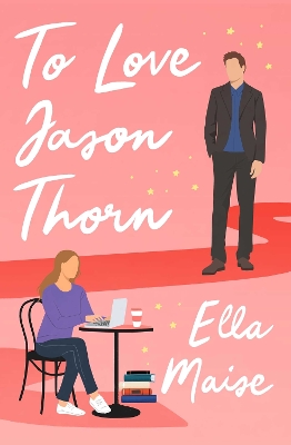 TO LOVE JASON THORN - ELLA MAISE
