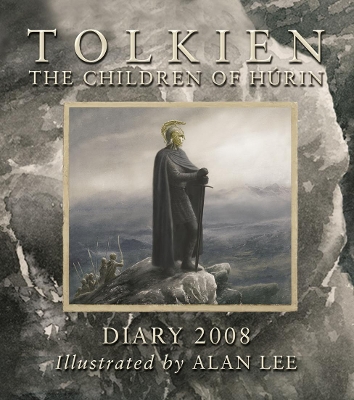 TOLKIEN THE CHILDREN OF HURIN DIARY 2008 HC - ALAN LEE