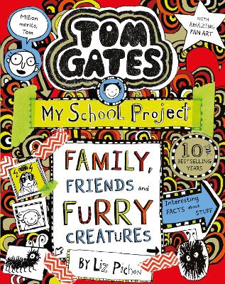 TOM GATES 12: FAMILY FRIENDS AND FURRY CREATURES PB - LIZ PI
