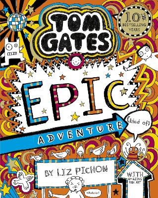 TOM GATES 13: EPIC ADVENTURE (KIND OF) PB - LIZ PICHON-LIZ P