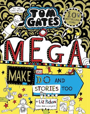 TOM GATES 16: MEGA MAKE AND DO AND STORIES TOO! PB - LIZ PIC