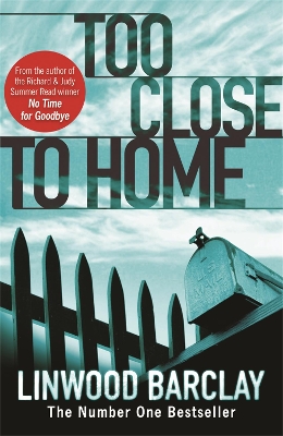 TOO CLOSE TO HOME PB B FORMAT - LINWOOD BARCLAY