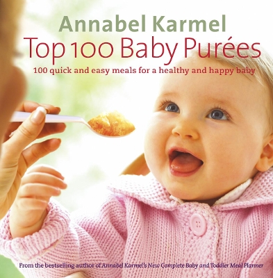 TOP 100 BABY PUREES  PB - ANNABEL KARMEL