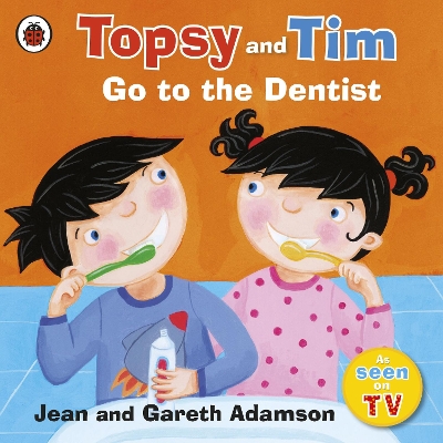 TOPSY   TIM : GO TO THE DENTIST PB - JEAN ADAMSON-BELINDA WO