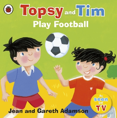 TOPSY   TIM : PLAY FOOTBALL PB - JEAN ADAMSON-BELINDA WORSLE