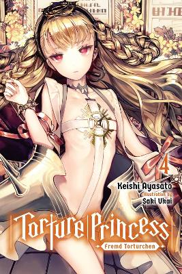 TORTURE PRINCESS: FREMD TORTURCHEN VOL. 4 (LIGHT NOVEL) - KE