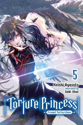TORTURE PRINCESS: FREMD TORTURCHEN VOL. 5 (LIGHT NOVEL) - KE