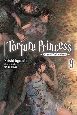 TORTURE PRINCESS: FREMD TORTURCHEN VOL. 9 (LIGHT NOVEL) - KE