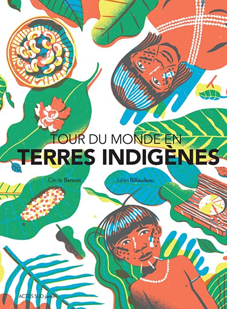 TOUR DU MONDE EN TERRES INDIGENES - BENOIST CECILE/BILLA