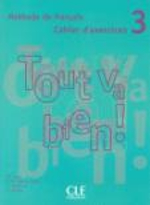 TOUT VA BIEN! 3 CAHIER (+ CD) - HELENE AUGE