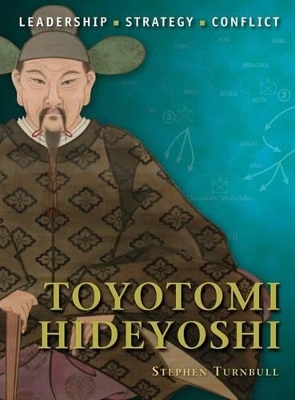 TOYOTOMI HIDEYOSHI - STEPHEN TURNBULL-GIUSEPPE RAVA