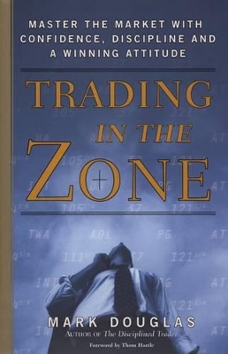 TRADING IN THE ZONE : MASTER THE MARKET WITH CONFIDENCE DISC