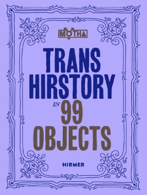 TRANS HIRSTORY IN 99 OBJECTS PB - DAVID EVANS FRANZ-CHRISTIN