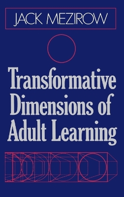 TRANSFORMATIVE DIMENSIONS OF ADULT LEARNING HC - JACK MEZIRO