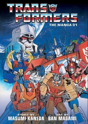 TRANSFORMERS: MANGA VOL. 1 HA - MASUMI KANEDA-BAN MAGAMI