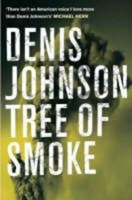 TREE OF SMOKE (PB) - DENIS JOHNSON