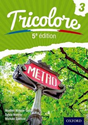 TRICOLORE 3 SB 5TH ED - HEATHER MASCIE-TAYLOR-MICHAEL SPENCE