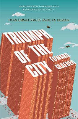 TRIUMPH OF THE CITY PB - EDWARD GLAESER