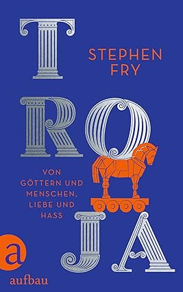 TROJA: VON GOTTERN UND MENSCHEN LIEBE UND HASS TASCHENBUCH -