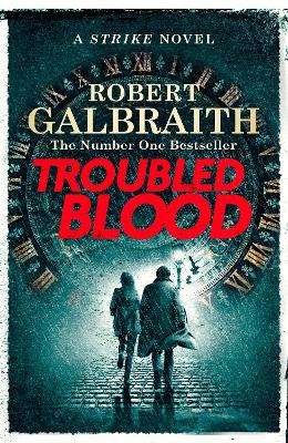 TROUBLED BLOOD: CORMORAN STRIKE BOOK 5 - ROBERT GALBRAITH