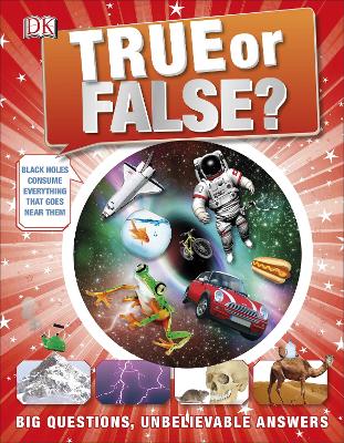 TRUE OR FALSE? : BIG QUESTIONS UNBELIEVABLE ANSWERS HC - AND