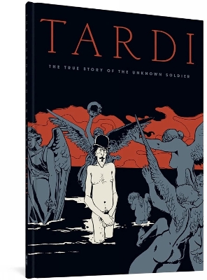 TRUE STORY OF THE UNKNOWN SOLDIER THE - JACQUES TARDI-JENNA