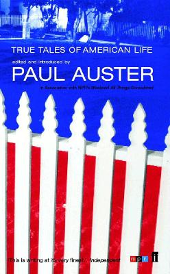 TRUE TALES OF AMERICAN LIFE - PAUL AUSTER-PAUL AUSTER