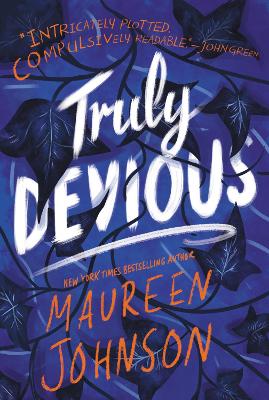 TRULY DEVIOUS : A MYSTERY : 1 - MAUREEN JOHNSON
