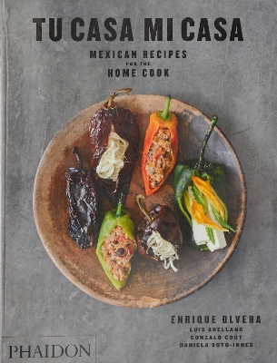 TU CASA MI CASA: MEXICAN RECIPES FOR THE HOME COOK (2019) -