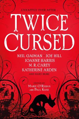 TWICE CURSED: AN ANTHOLOGY - NEIL GAIMAN-JOE HILL-SARAH PINB