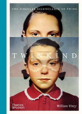 TWINKIND: THE SINGULAR SIGNIFICANCE OF TWINS HC - WILLIAM VI