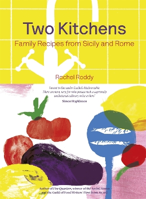 TWO KITCHENS : 120 FAMILY RECIPES FROM SICILY AND ROME HC -