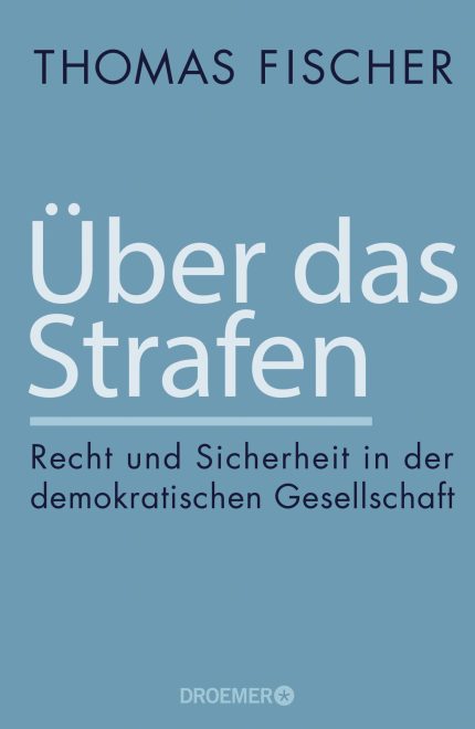 UBER DAS STRAFEN. RECHT UND SICHERHEIT IN DER DEMOKRATI-SCHE