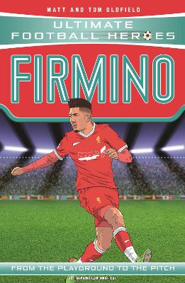 ULTIMATE FOOTBALL HEROES: FIRMINO - MATT   TOM OLDFIELD-ULTI