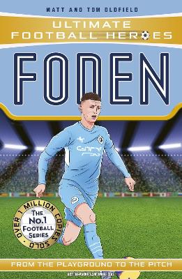 ULTIMATE FOOTBALL HEROES: FODEN - MATT   TOM OLDFIELD-ULTIMA